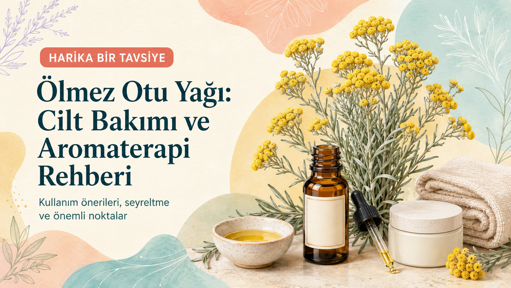 Ölmez Otu Yağı: Ciltte Kullanımı ve Riskleri